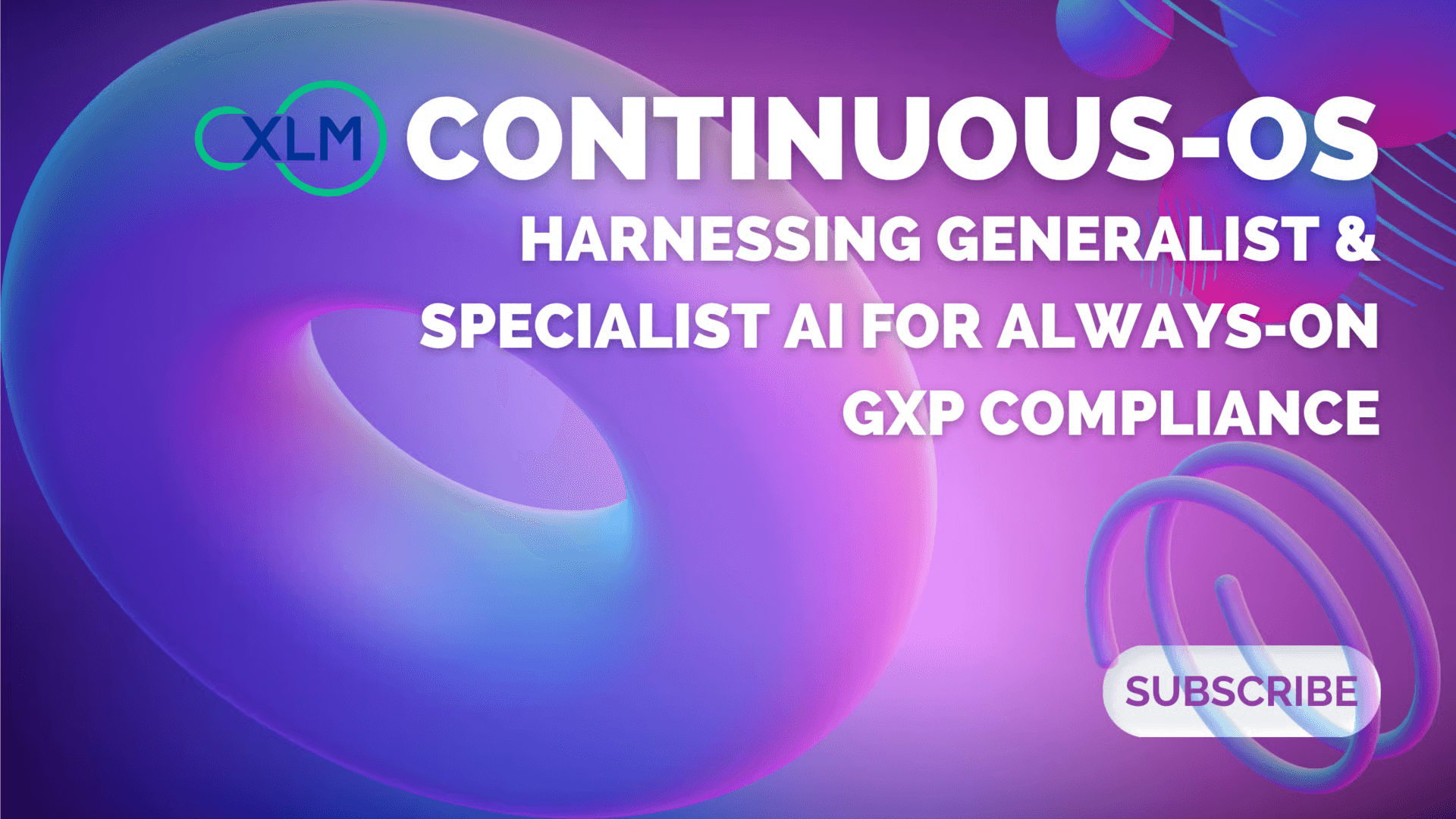 Continuous-OS showing AI-driven GxP compliance with generalist and specialist AI for life sciences.