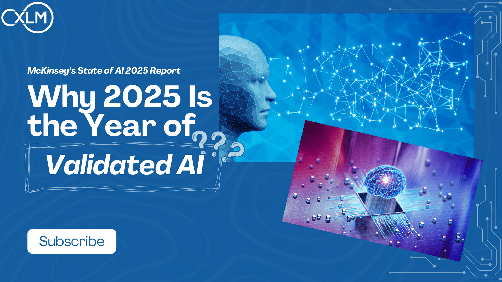 McKinsey’s State of AI 2025 Report: Why 2025 Is the Year of Validated AI